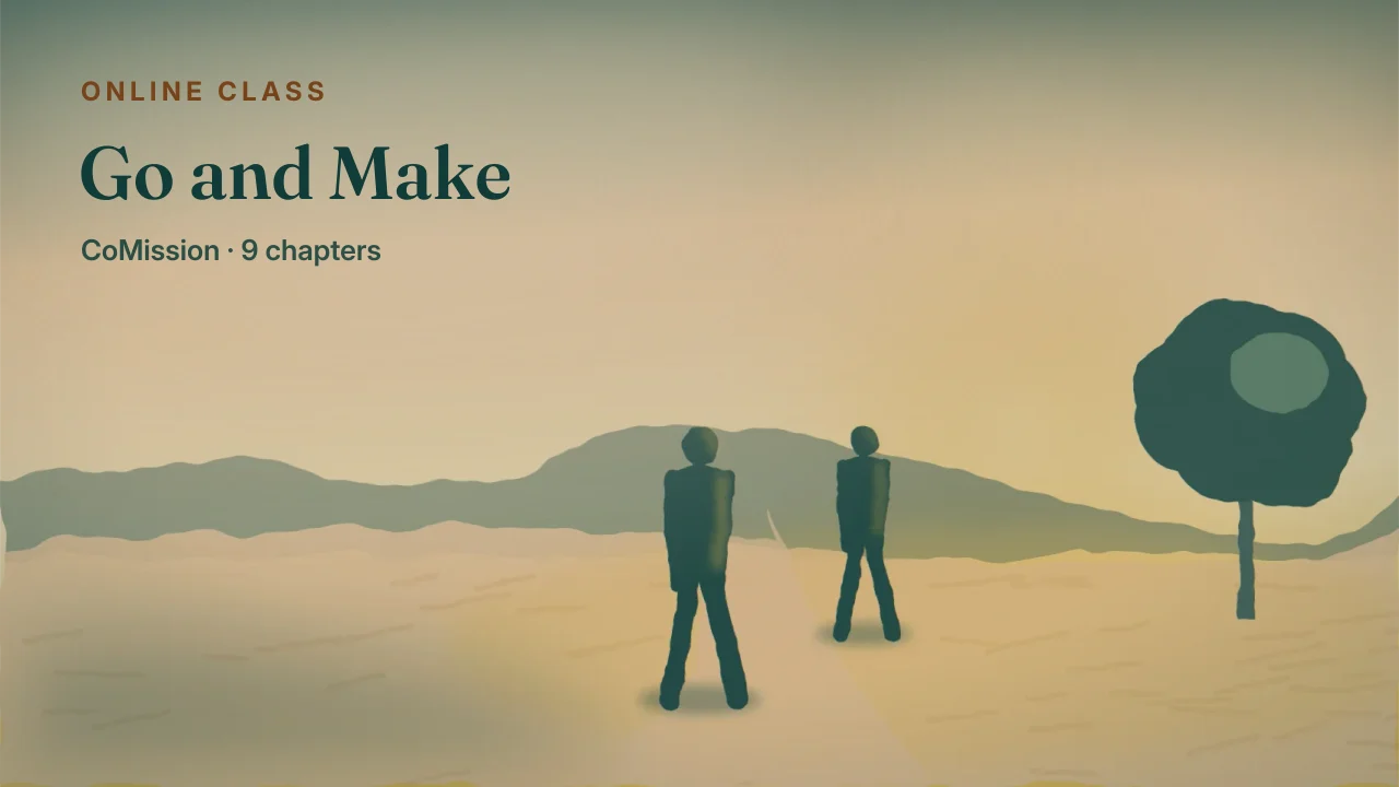 Cover: Go and Make — the command was never invite and watch.