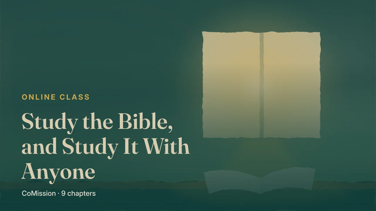 Study the Bible, and Study It With Anyone — feed yourself, reach anyone, open it up