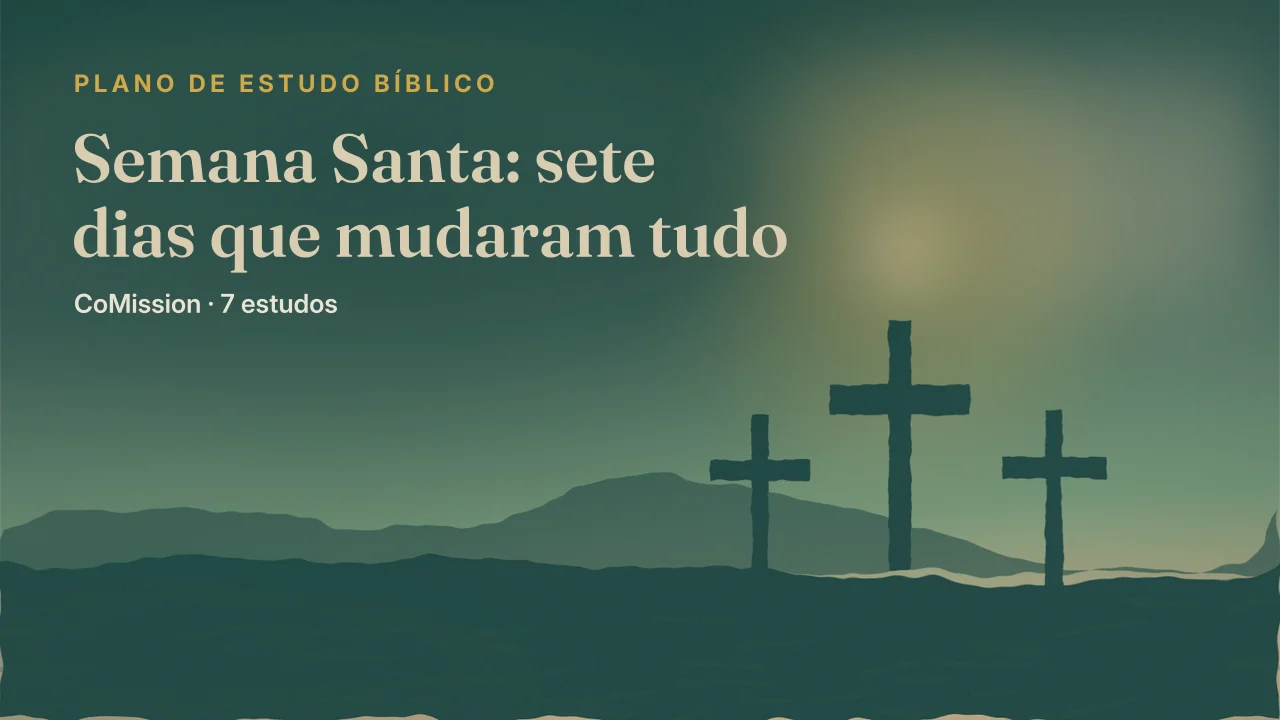 Capa de Semana Santa: sete dias que mudaram tudo
