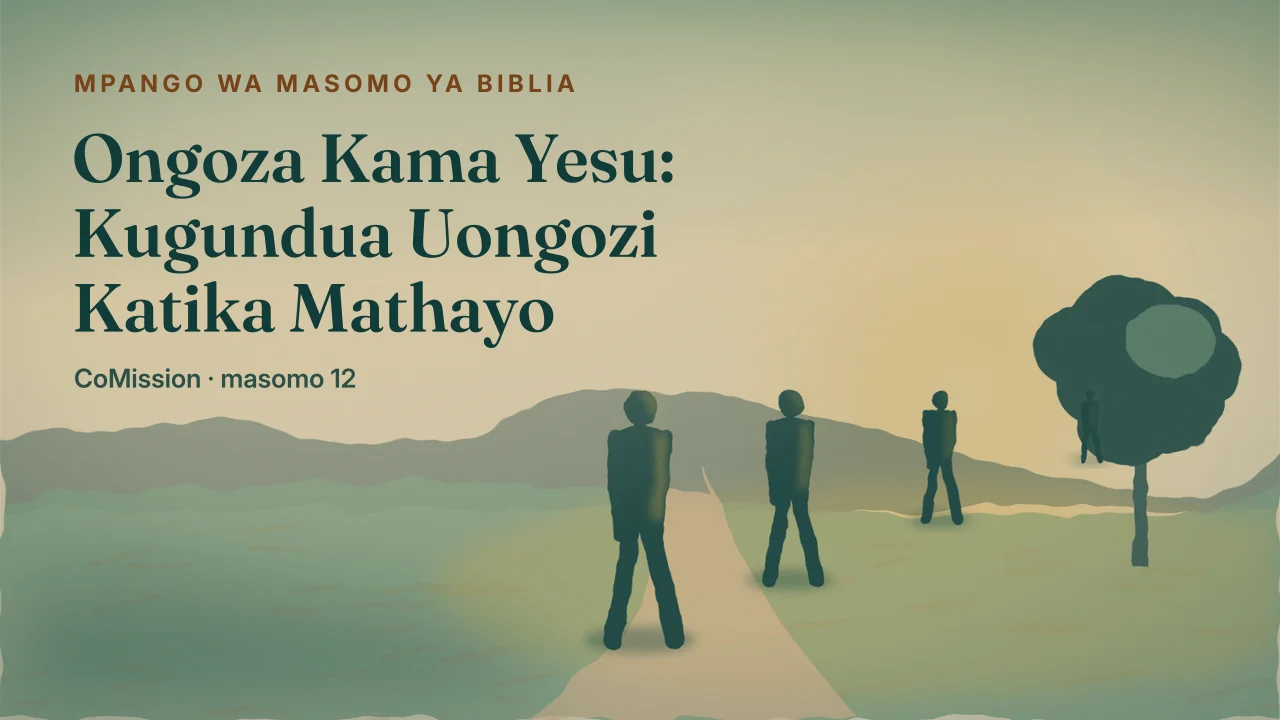 Jalada la “Ongoza Kama Yesu: Kugundua Uongozi Katika Mathayo”
