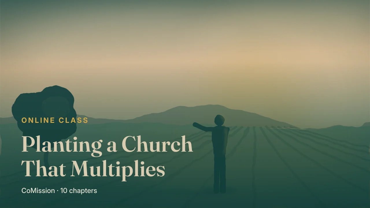 Cover: Planting a Church That Multiplies — start with groups, not a building.
