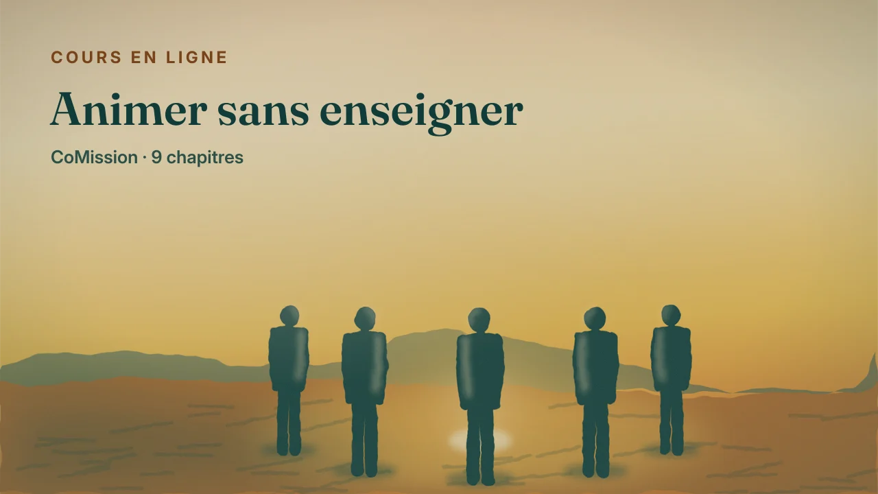 Couverture : Animer sans enseigner — les meilleurs se remarquent à peine.