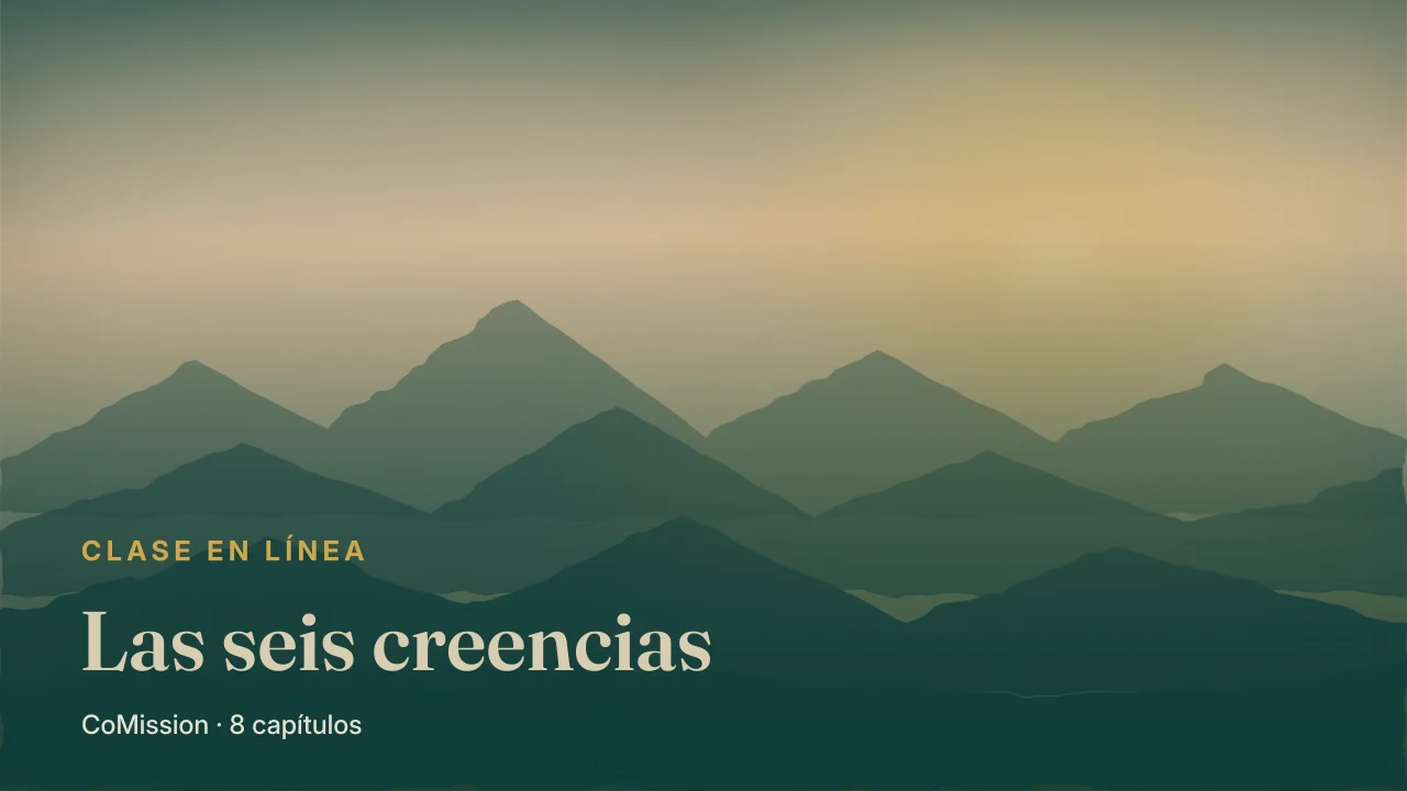 Las seis creencias — Lo que creemos sobre abrir la Biblia
