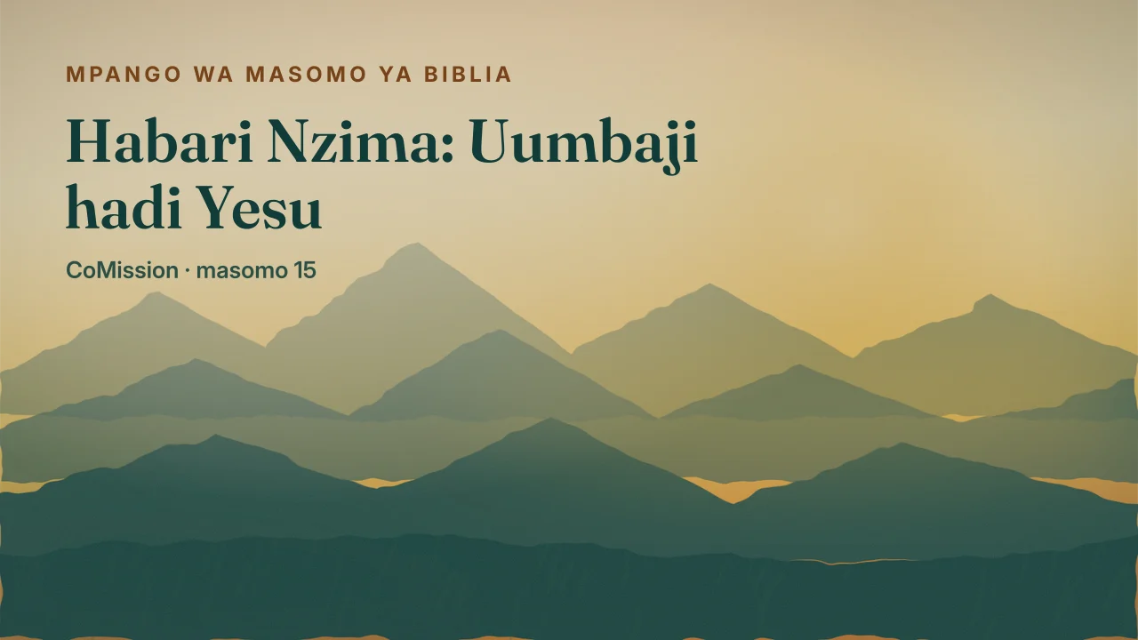 Jalada la “Habari Nzima: Uumbaji hadi Yesu”