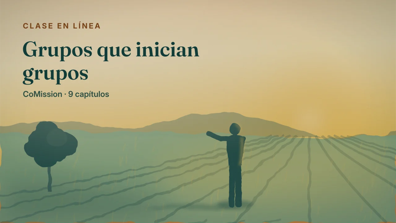 Portada: Grupos que inician grupos — cómo llegar a la tercera generación.