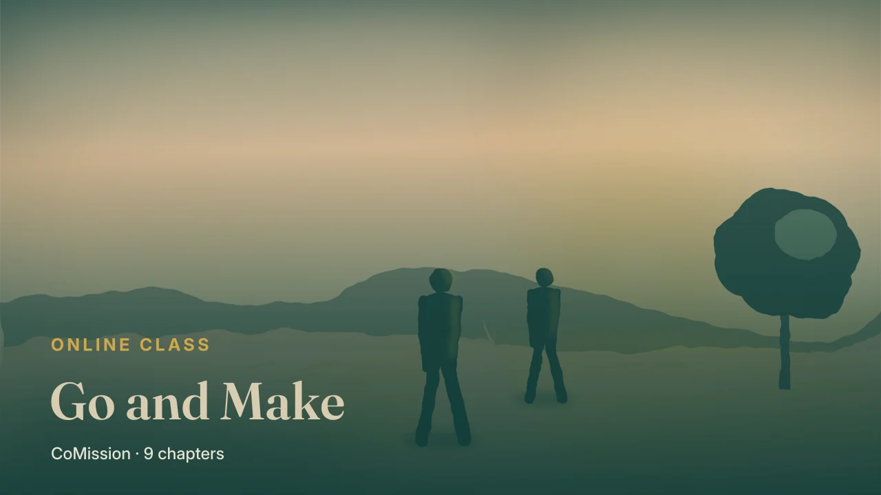 Cover: Go and Make — the command was never invite and watch.