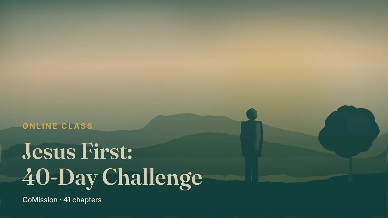 Cover: Jesus First — one figure on a ridge at first light, looking out over the hills.