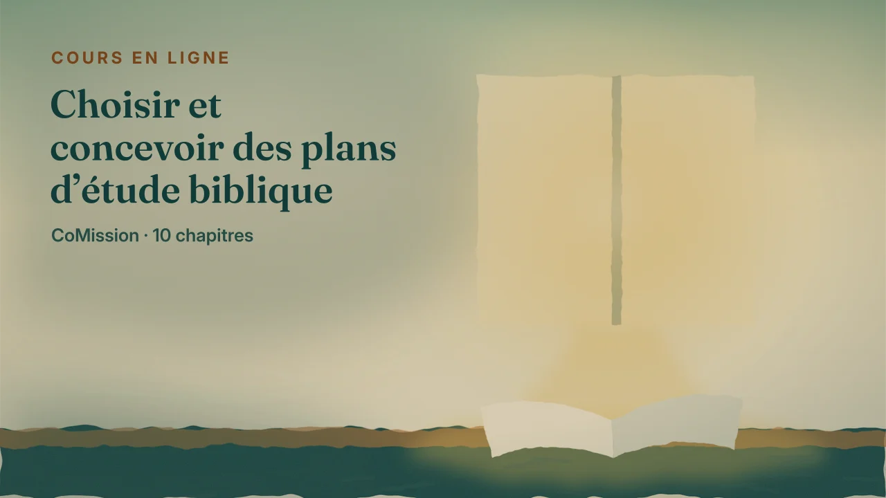 Couverture : Choisir et concevoir des plans d’étude biblique — ce sont les passages qui donnent la direction.