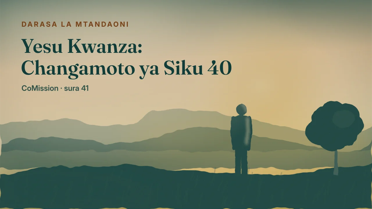 Jalada: Yesu Kwanza — mtu mmoja juu ya kilima alfajiri, akitazama milima iliyo mbele yake.