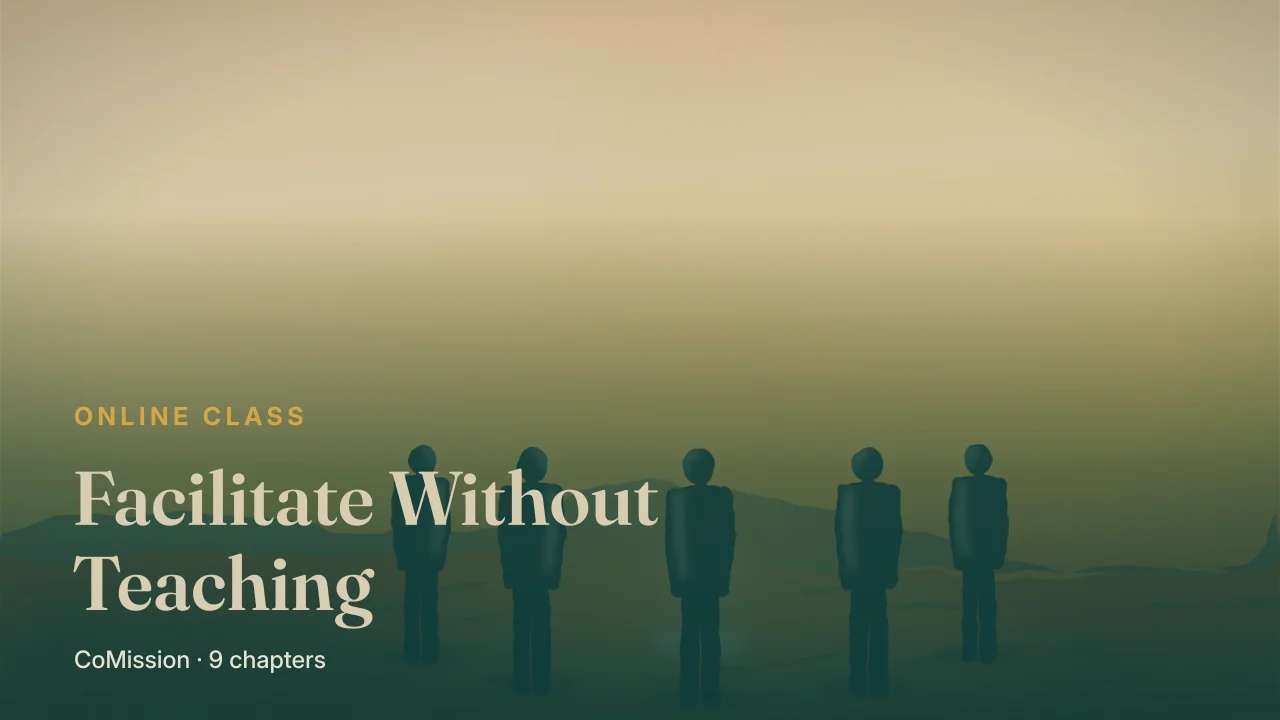 Cover: Facilitate Without Teaching — the best ones are nearly invisible.