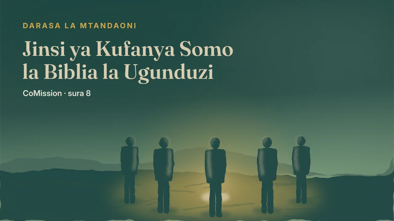 Jalada: Jinsi ya Kufanya Somo la Biblia la Ugunduzi — fungu moja, hatua tatu.
