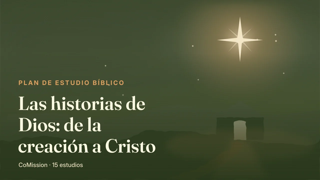 Las historias de Dios: de la creación a Cristo — de la primera luz de la creación a la tumba vacía al amanecer