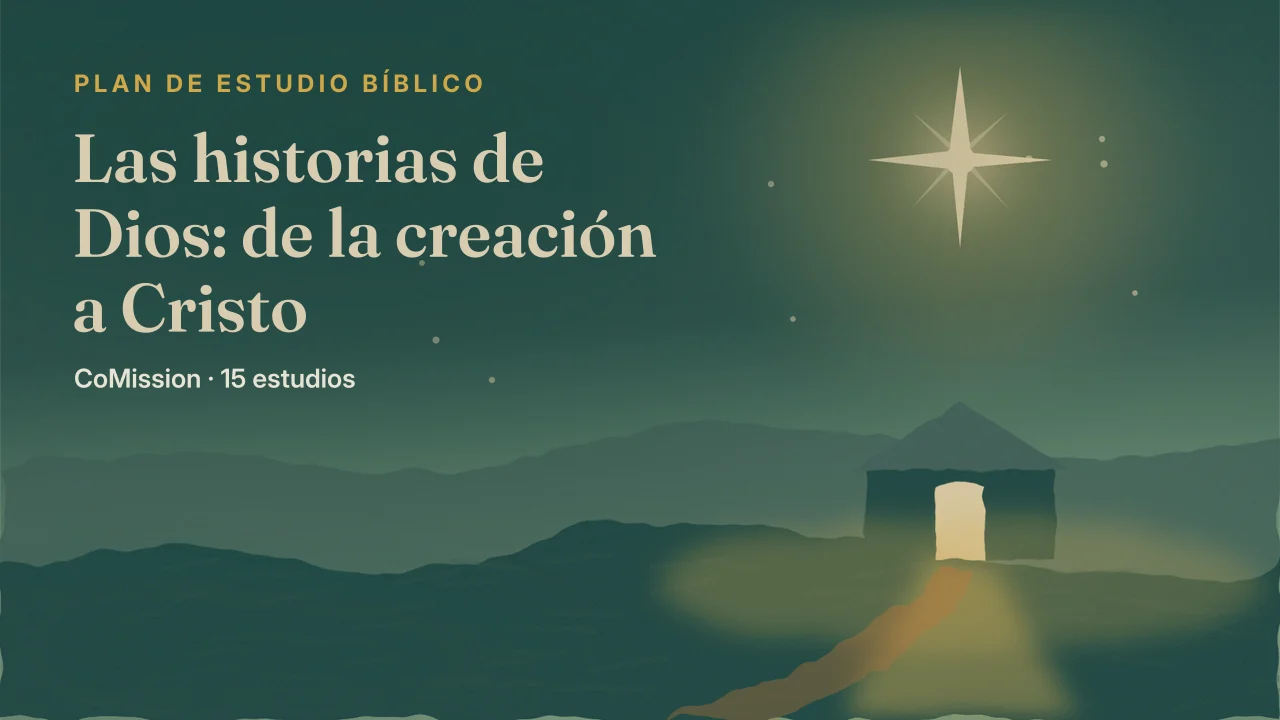 Las historias de Dios: de la creación a Cristo — de la primera luz de la creación a la tumba vacía al amanecer