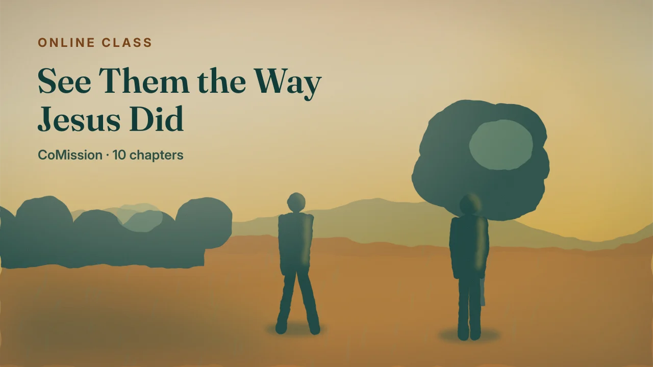 Cover: See Them the Way Jesus Did — understand them first, then cross over.