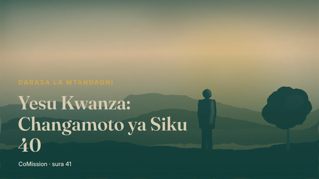 Jalada: Yesu Kwanza — mtu mmoja juu ya kilima alfajiri, akitazama milima iliyo mbele yake.